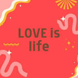 love is life by Djmoradita