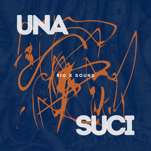 Una Suci by Big x sound