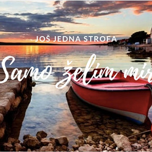 Još jedna strofa - Samo Želim Mir