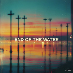 End of the Water