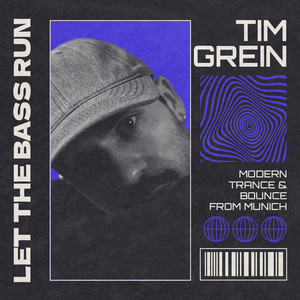 Let the Bass Run - Radio Edit by Tim Grein