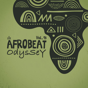 Various Artists — Afrobeat Odyssey, Vol. 13 (2026)