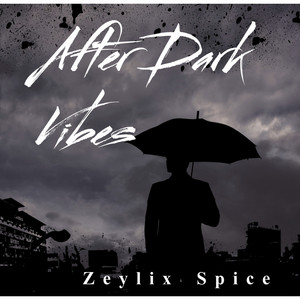 After Dark Vibes by Zeylix Spice