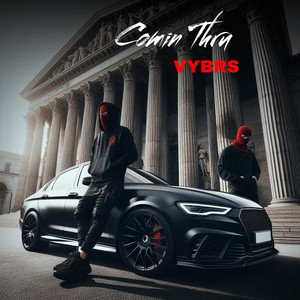 Comin Thru by VYBRS