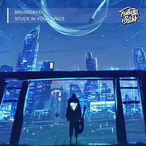 Stuck In Your Space by BRVINDXVD