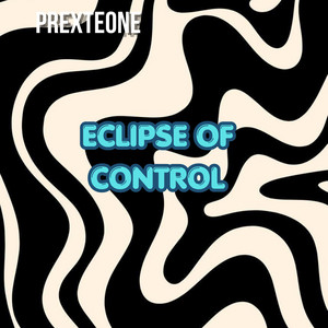 Eclipse of Control by PREXTEONE