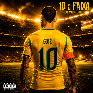 10 e Faixa by Goié, Mano Gothia