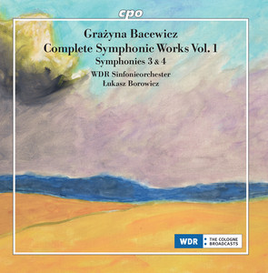 Bacewicz: Complete Symphonic Works, Vol. 1