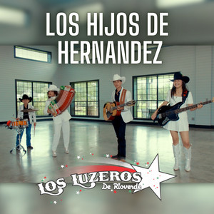 Los Luzeros de Rioverde - Los Hijos De Hernandez