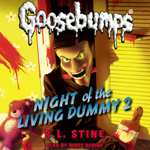 Night of the Living Dummy 2 [Classic Goosebumps 25 (Unabridged)]