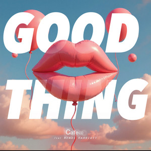 Good Thing - Radio Edit by Cafe 432, Wendi Harriott