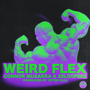 WEIRD FLEX