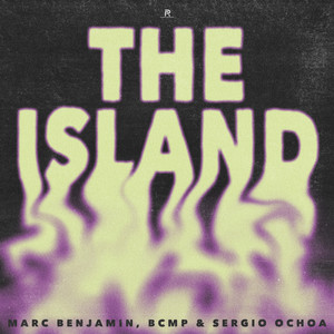 The Island - Extended Mix by Marc Benjamin, BCMP, Sergio Ochoa