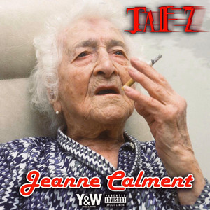 Jeanne Calment - song and lyrics by TAÏZ