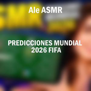 Predicciones Mundial 2026 FIFA, Pt. 1 by Ale ASMR