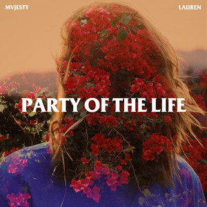 Party Of The Life by MVJESTY, Lauren Keener