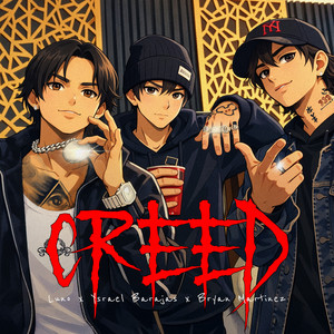 Luno, Ysrael Barajas & Bryan Martínez - CREED