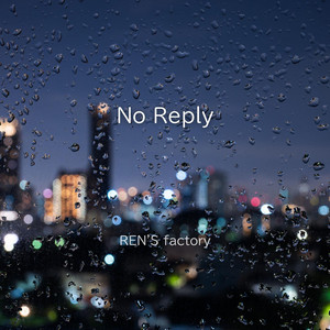 No Reply by REN'S factory