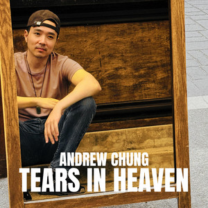 Tears in Heaven by Andrew Chung