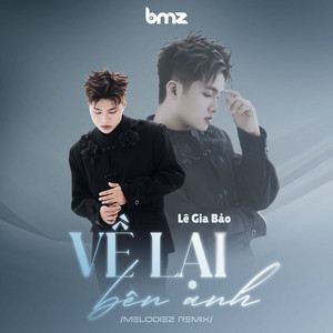 Về Lại Bên Anh (Melodiez Remix)