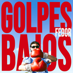 GOLPES BAJOS by FEDOR