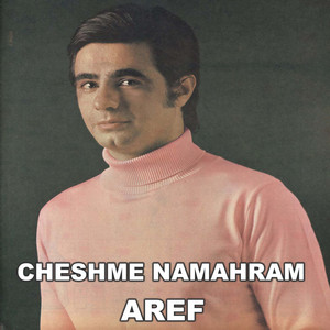 Cheshme Namahram — Aref cover art