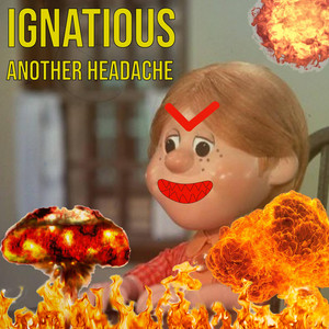 Another Headache by Ignatious