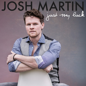 Just My Luck — cover art by Josh Martin