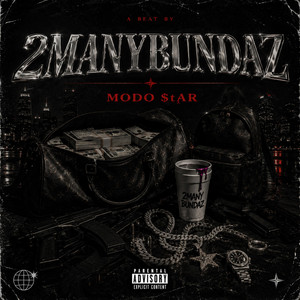 2MANYBUNDAZ by MODO $tAR