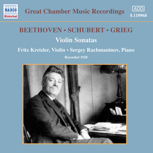 Beethoven / Schubert / Grieg: Violin Sonatas (Kreisler / Rachmaninov) (1928) album
