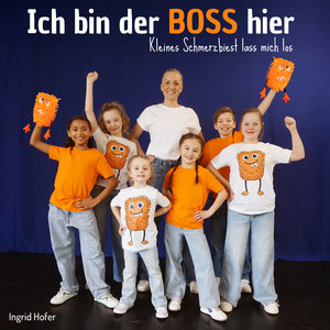 Ich bin der Boss hier (Kleines Schmerzbiest lass mich los) by Ingrid Hofer