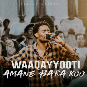Mezmur Legeta - Waaqayyooti Amane Bara Koo (Live)
