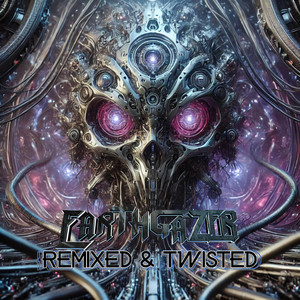 Eye of Horus - Remixed & Twisted by Earthgazer, Left to Suffer, Seven Hours After Violet, Taylor Barber