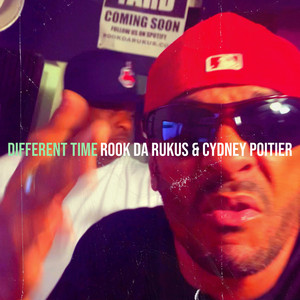 Different Time by Rook Da Rukus, Cydney Poitier