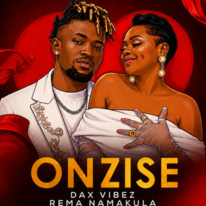 Onzise by Dax Vibez, Rema namakula