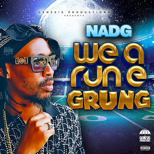 We a Run E Grung by Nadg, Dj Genesis