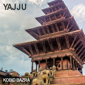 Kobid Bazra - Yajju
