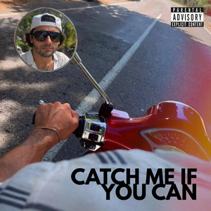 Catch Me If You Can by Justin Saint