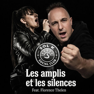 Sol K Social Club - Les amplis et les silences (feat. Florence Thelen)