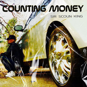 Counting Money by Sir Scoun King