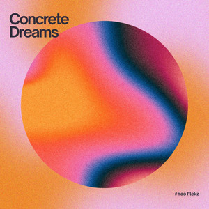 Concrete Dreams by Yao Flekz