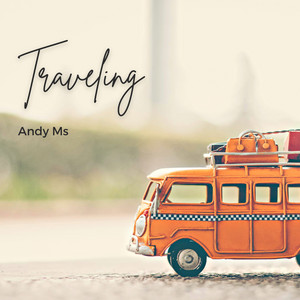 Andy Ms - Traveling