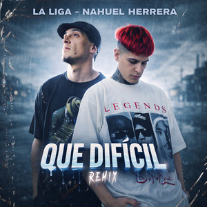 La Liga & Nahuel Herrera - Que Difícil (Remix)
