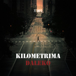 Kilometrima Daleko by 77.mp3
