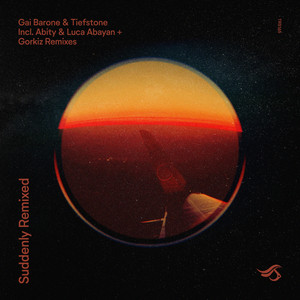 Suddenly - Gorkiz Remix by Gai Barone, Tiefstone, Gorkiz