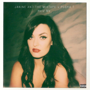Janine - Hold Me (feat. Pusha T)