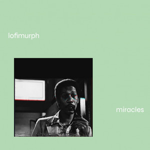 lofimurph - Miracles
