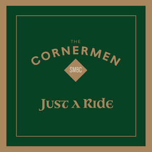 Just A Ride by The Cornermen