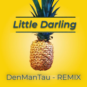 Little Darling - Remix by DenManTau, Jyrgen Verge