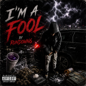 Im A Fool by RunDown6